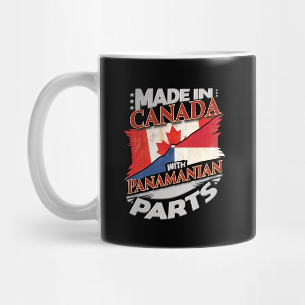 Made In Canada With Panamanian Parts - Gift for Panamanian From Panama by Country Flags